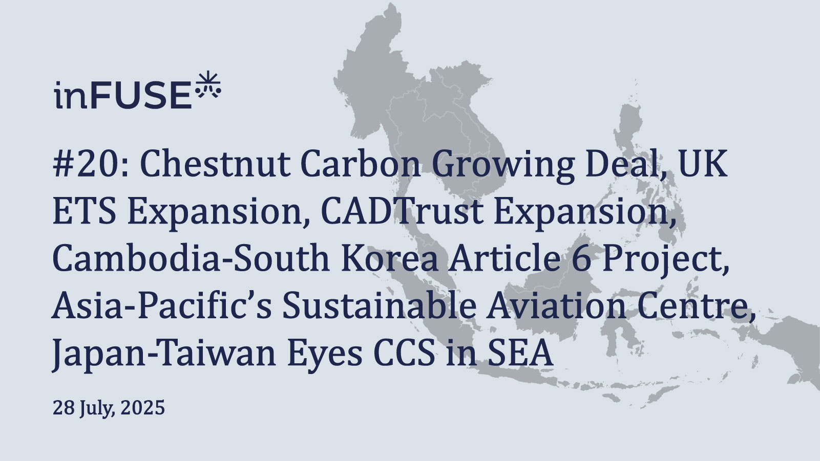 Chestnut Carbon Growing Deal, UK ETS Expansion, CADTrust Expansion, Cambodia-South Korea Article 6 Project, Asia-Pacific’s Sustainable Aviation Centre, Japan-Taiwan Eyes CCS in SEA