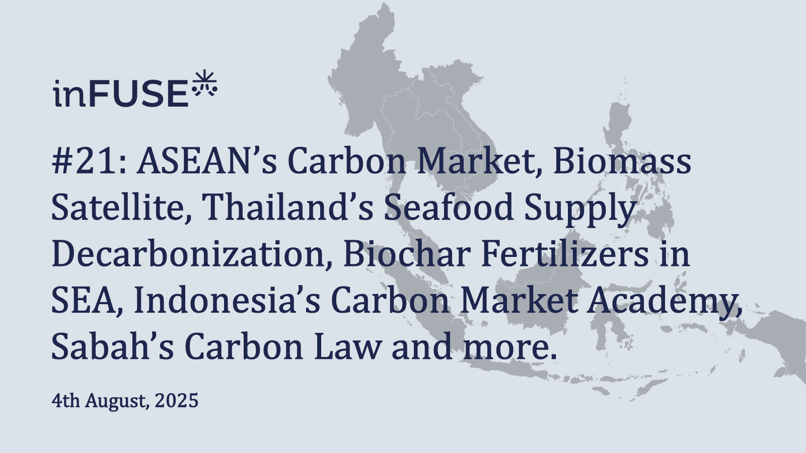 ASEAN’s Carbon Market, Biomass Satellite, Thailand’s Seafood Supply Decarbonization, Biochar Fertilizers in SEA, Indonesia’s Carbon Market Academy, Sabah’s Carbon Law and more