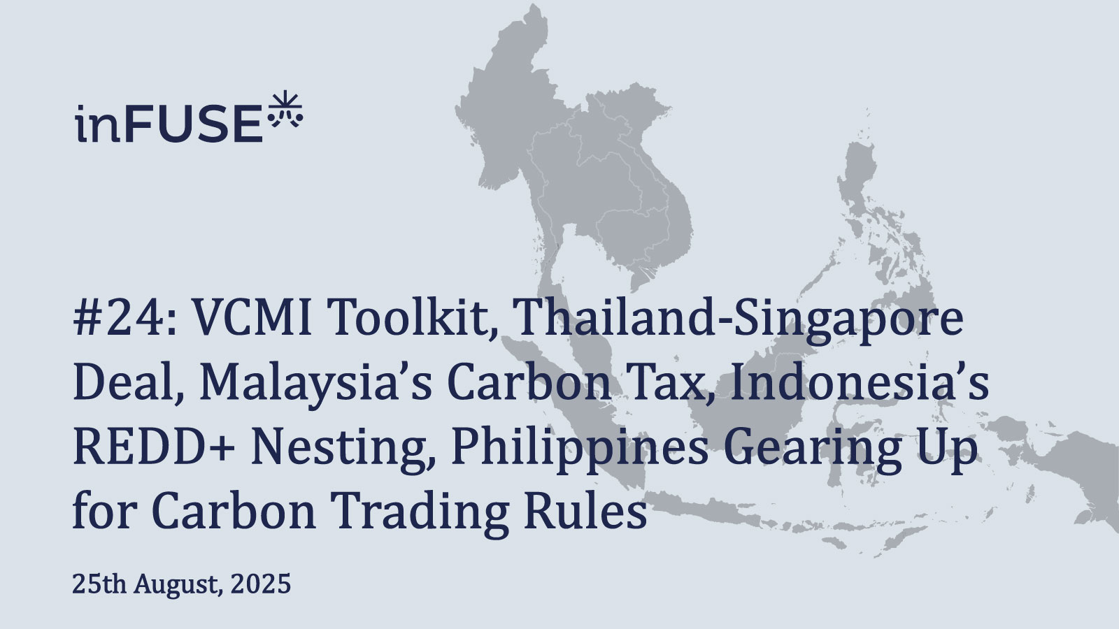 VCMI Toolkit, Thailand-Singapore Deal, Malaysia’s Carbon Tax, Indonesia’s REDD+ Nesting, Philippines Gearing Up for Carbon Trading Rules