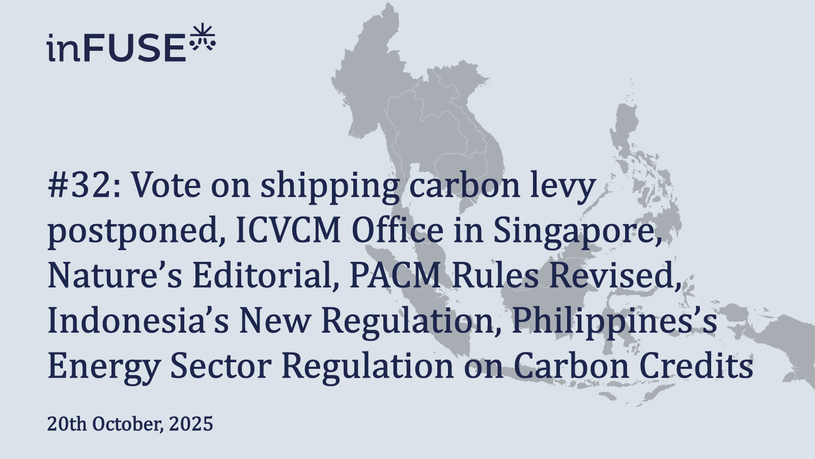 Vote on shipping carbon levy postponed, ICVCM Office in Singapore, Nature’s Editorial, PACM Rules Revised, Indonesia’s New Regulation, Philippines’s Energy Sector Regulation on Carbon Credits