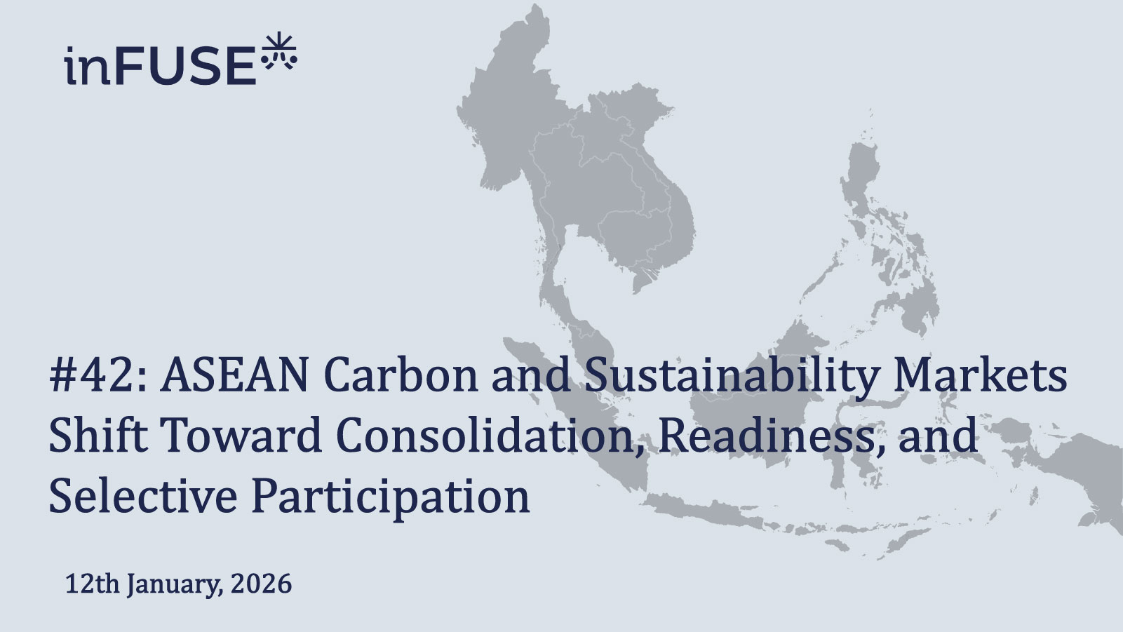 ASEAN Carbon and Sustainability Markets Shift Toward Consolidation, Readiness, and Selective Participation