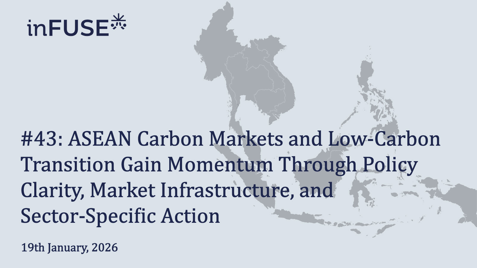 ASEAN Carbon Markets and Low-Carbon Transition Gain Momentum Through Policy Clarity, Market Infrastructure, and Sector-Specific Action
