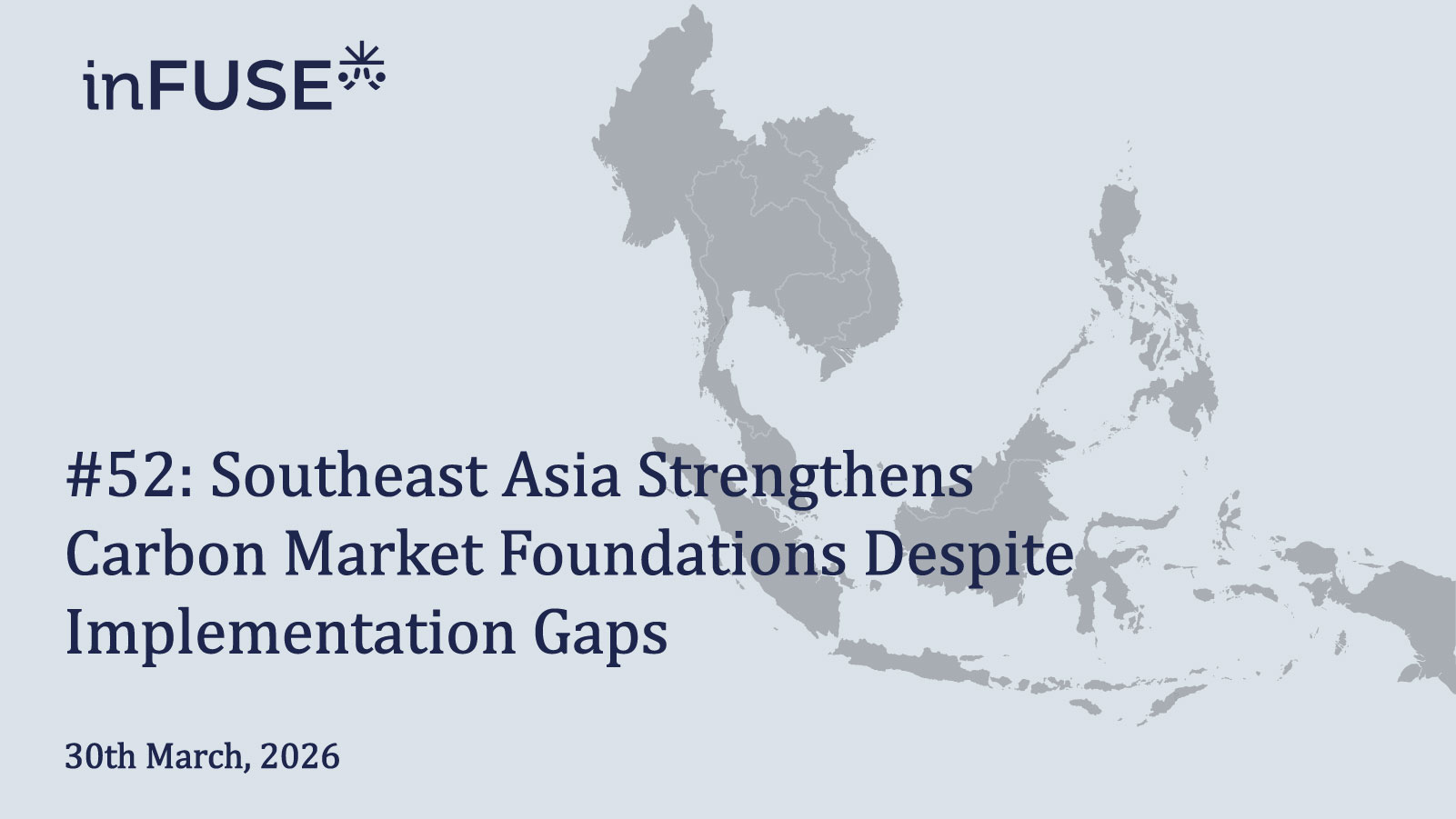 Southeast Asia Strengthens Carbon Market Foundations Despite Implementation Gaps