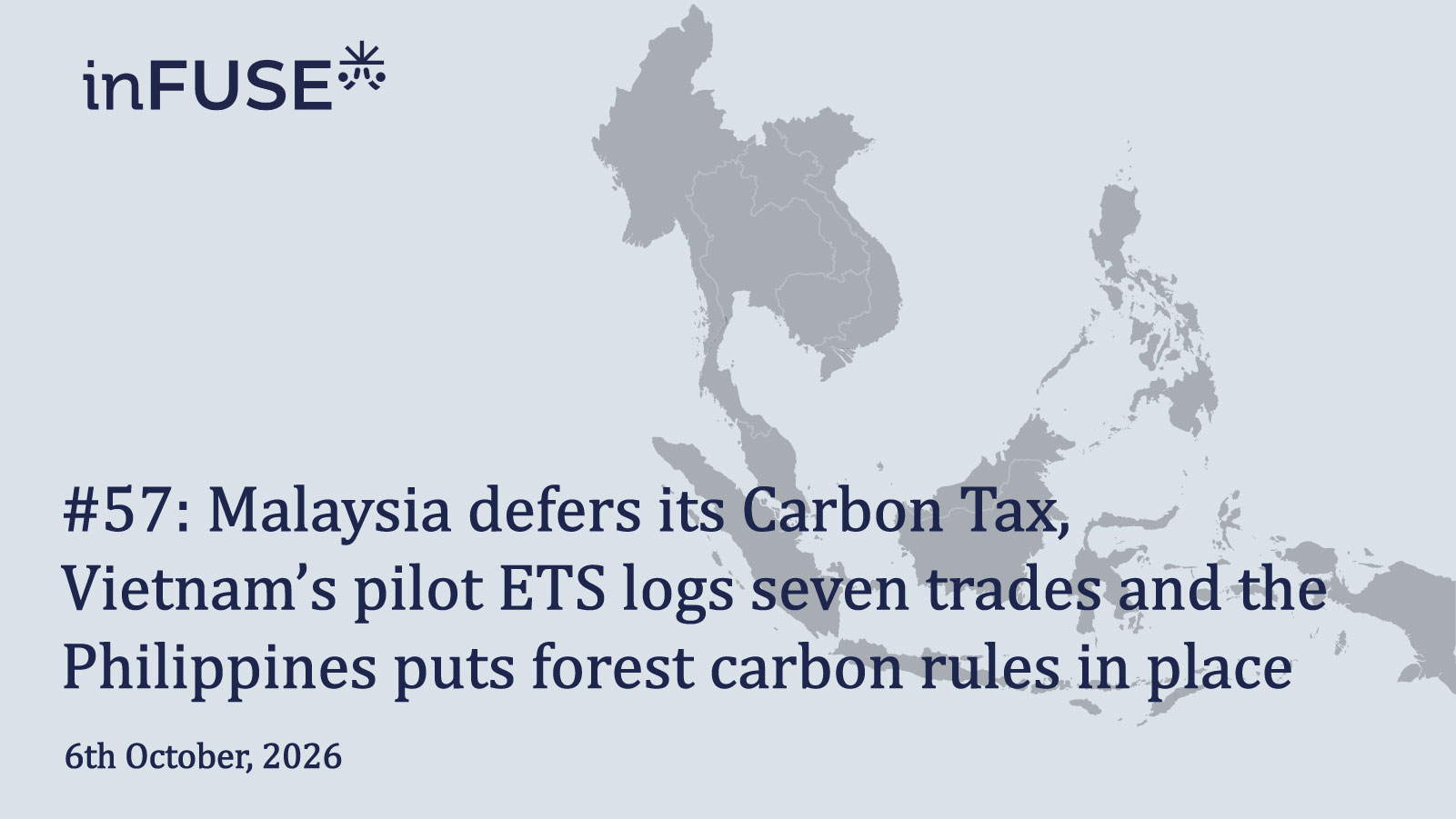 Malaysia defers its Carbon Tax, Vietnam’s pilot ETS logs seven trades and the Philippines puts forest carbon rules in place